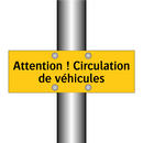 Attention ! Circulation de véhicules