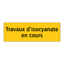 Travaux d'isocyanate en cours