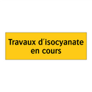 Travaux d'isocyanate en cours
