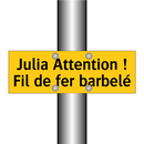 Julia Attention ! Fil de fer barbelé