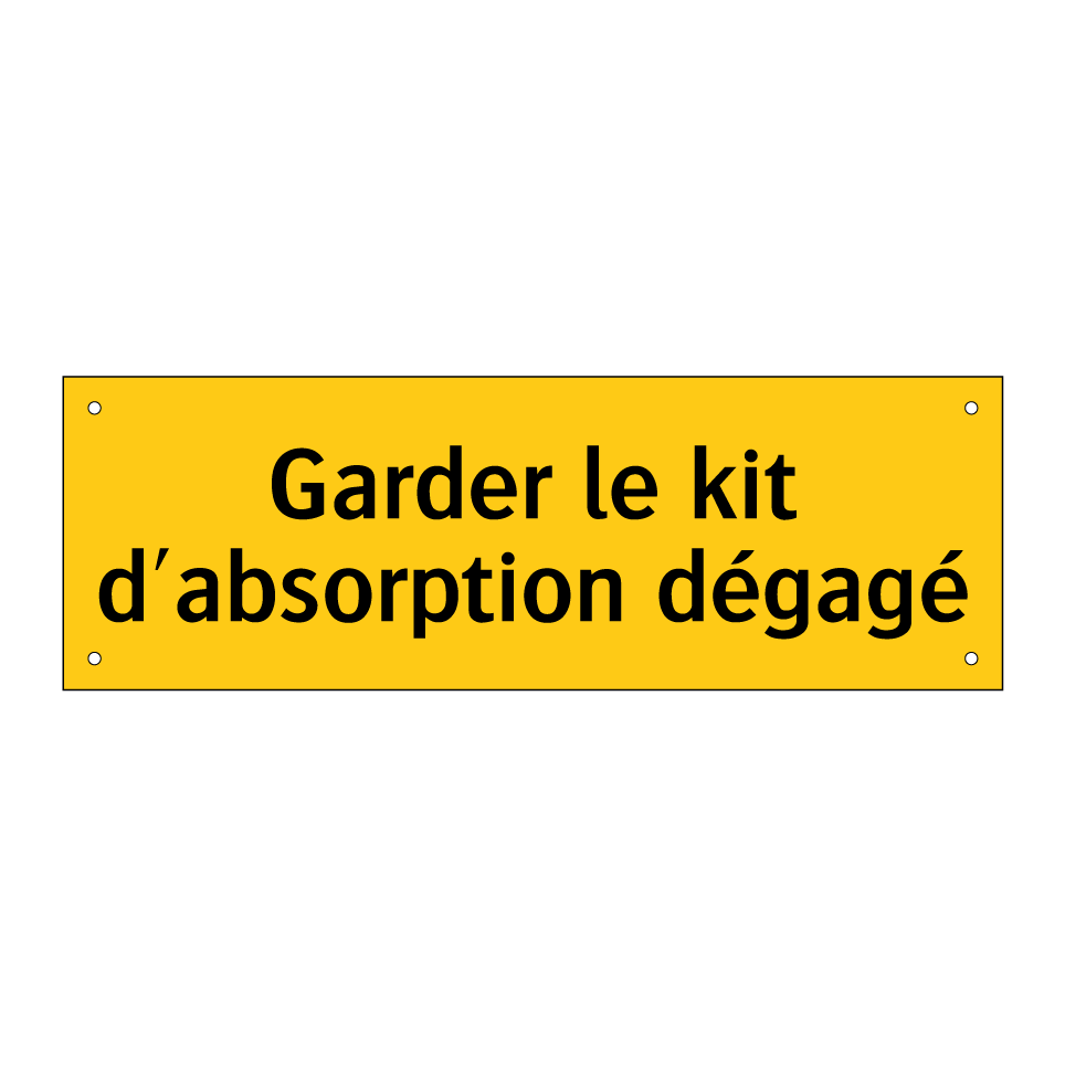 Garder le kit d'absorption dégagé