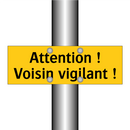 Attention ! Voisin vigilant !