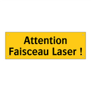 Attention Faisceau Laser !