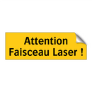 Attention Faisceau Laser !