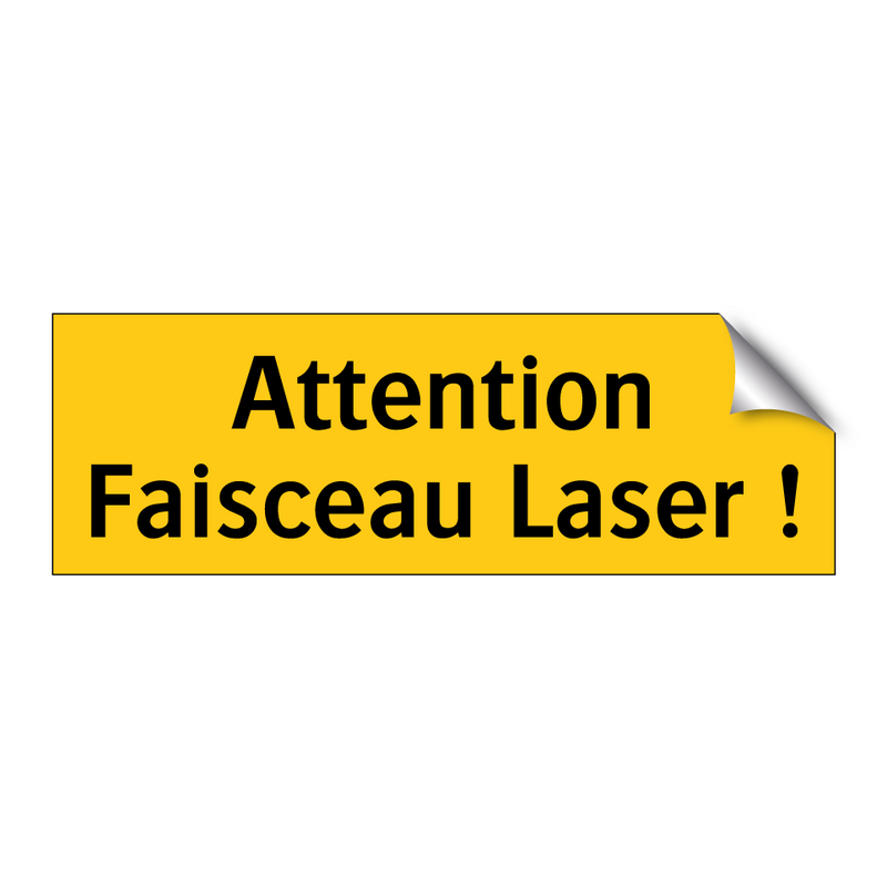 Attention Faisceau Laser !