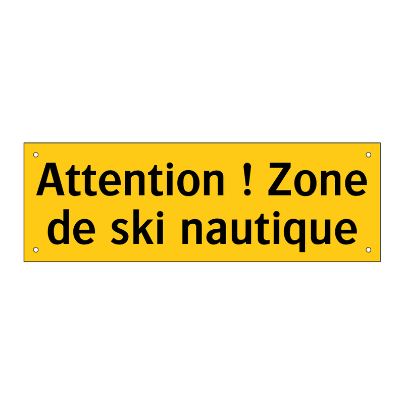 Attention ! Zone de ski nautique
