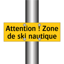 Attention ! Zone de ski nautique