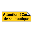 Attention ! Zone de ski nautique