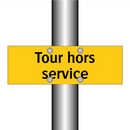 Tour hors service