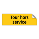 Tour hors service