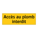 Accès au plomb interdit