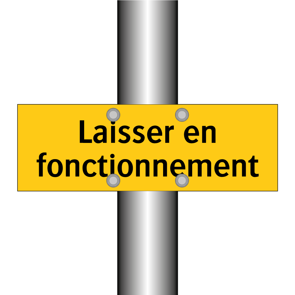 Laisser en fonctionnement