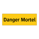 Danger Mortel