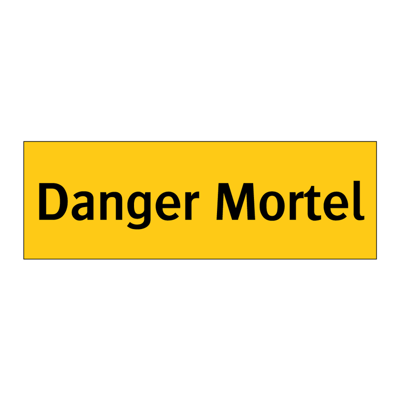 Danger Mortel