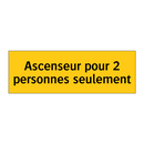 Ascenseur pour 2 personnes seulement