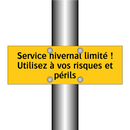 Service hivernal limité ! Utilisez à vos risques et périls