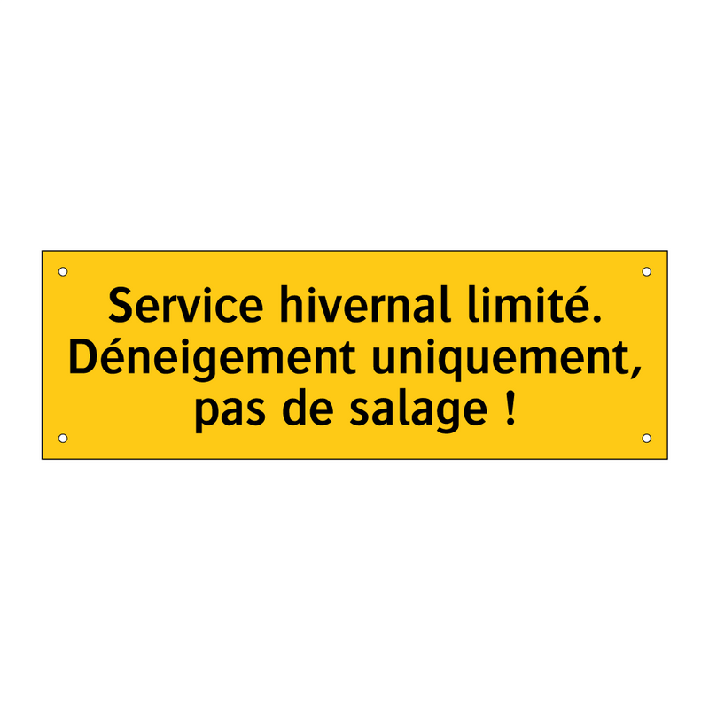 Service hivernal limité. Déneigement uniquement, pas de salage !