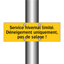 Service hivernal limité. Déneigement uniquement, pas de salage !