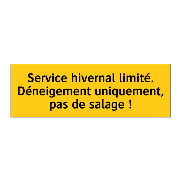 Service hivernal limité. Déneigement uniquement, pas de salage !