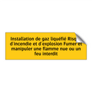 Installation de gaz liquéfié Risque d'incendie et d'explosion Fumer et manipuler une flamme nue ou un feu interdit