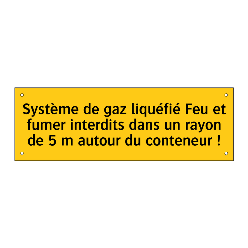 Système de gaz liquéfié Feu et fumer interdits dans un rayon de 5 m autour du conteneur !