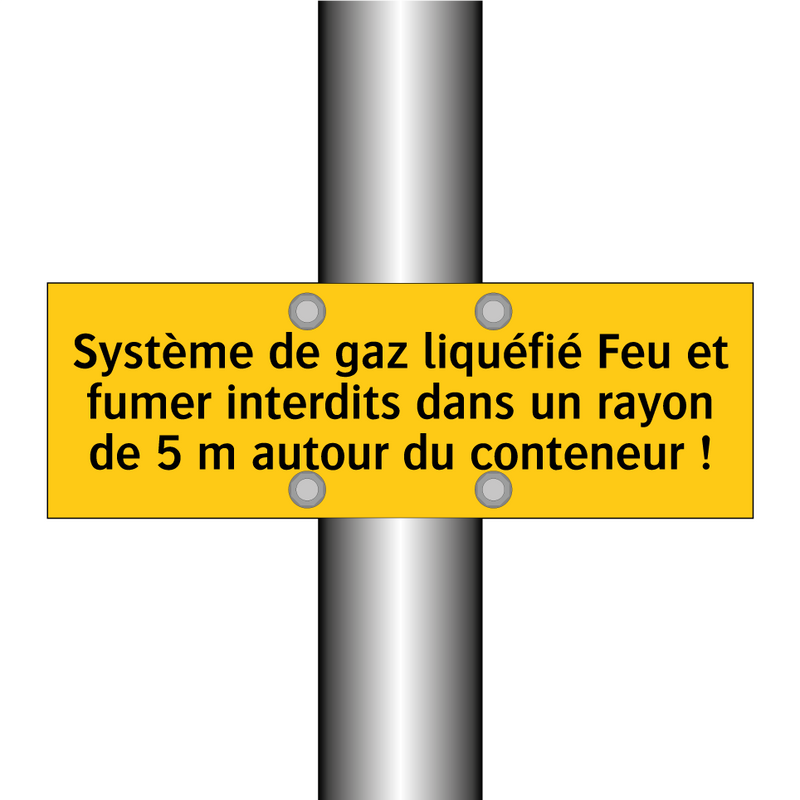 Système de gaz liquéfié Feu et fumer interdits dans un rayon de 5 m autour du conteneur !
