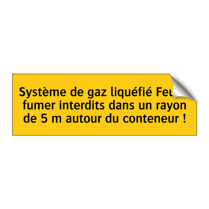 Système de gaz liquéfié Feu et fumer interdits dans un rayon de 5 m autour du conteneur !