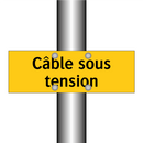 Câble sous tension