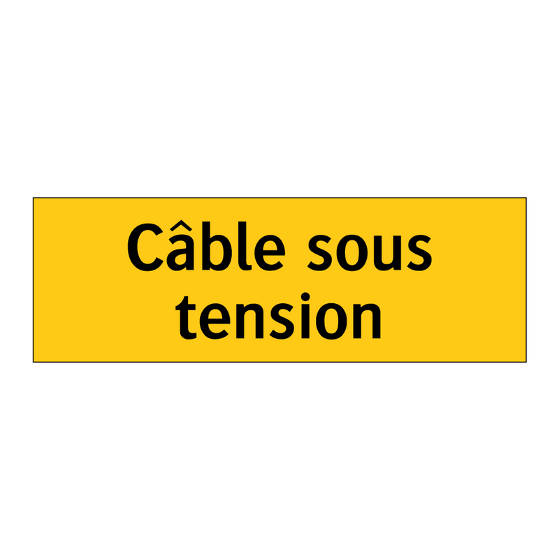 Câble sous tension