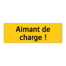 Aimant de charge !