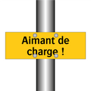 Aimant de charge !