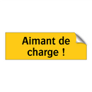 Aimant de charge !