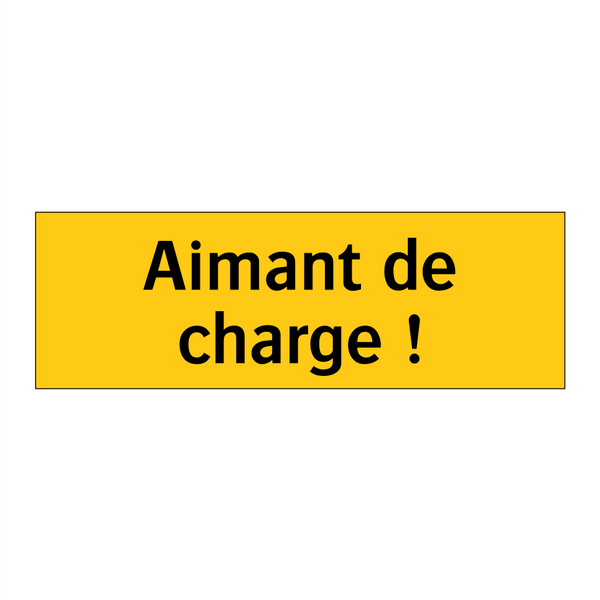 Aimant de charge !