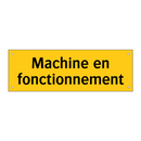 Machine en fonctionnement