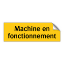 Machine en fonctionnement