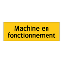 Machine en fonctionnement