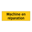 Machine en réparation