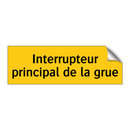 Interrupteur principal de la grue