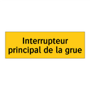 Interrupteur principal de la grue