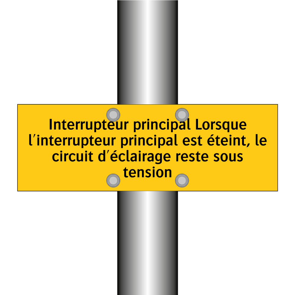 Interrupteur principal Lorsque l'interrupteur principal est éteint, le circuit d'éclairage reste sous tension