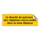 La densité de puissance des radiations micro-ondes dans la zone dépasse