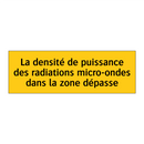 La densité de puissance des radiations micro-ondes dans la zone dépasse