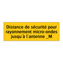 Distance de sécurité pour rayonnement micro-ondes jusqu'à l'antenne _M