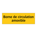 Borne de circulation amovible