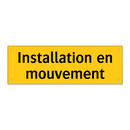 Installation en mouvement