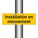 Installation en mouvement