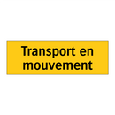 Transport en mouvement