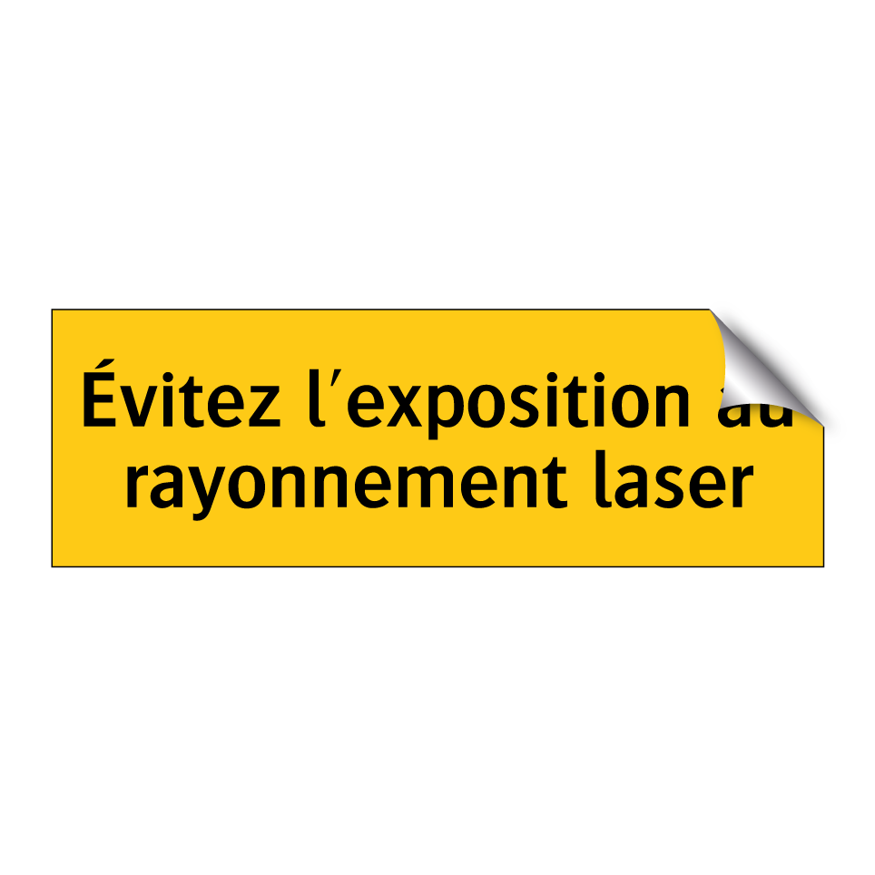 Évitez l'exposition au rayonnement laser