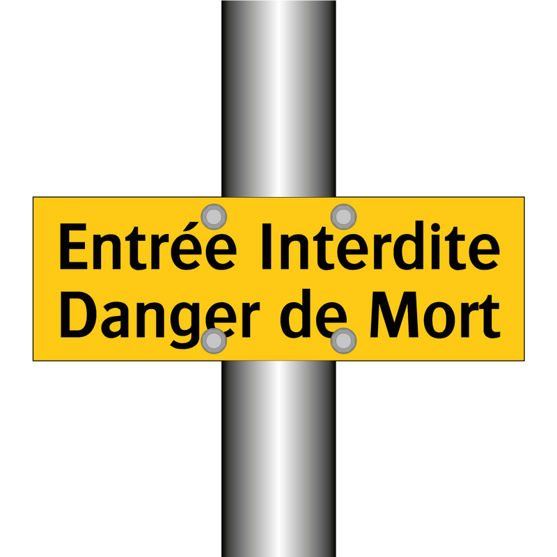 Entrée Interdite Danger de Mort