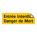 Entrée Interdite Danger de Mort